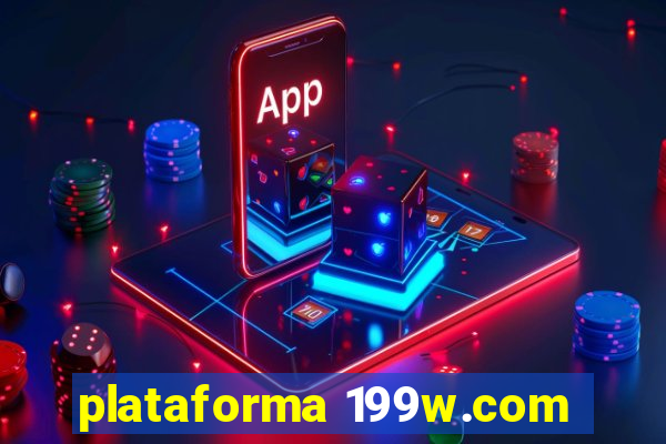 plataforma 199w.com